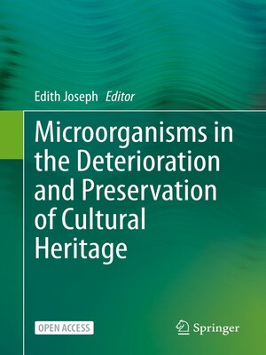 cover image of Microorganisms in the Deterioration and Preservation of Cultural Heritage